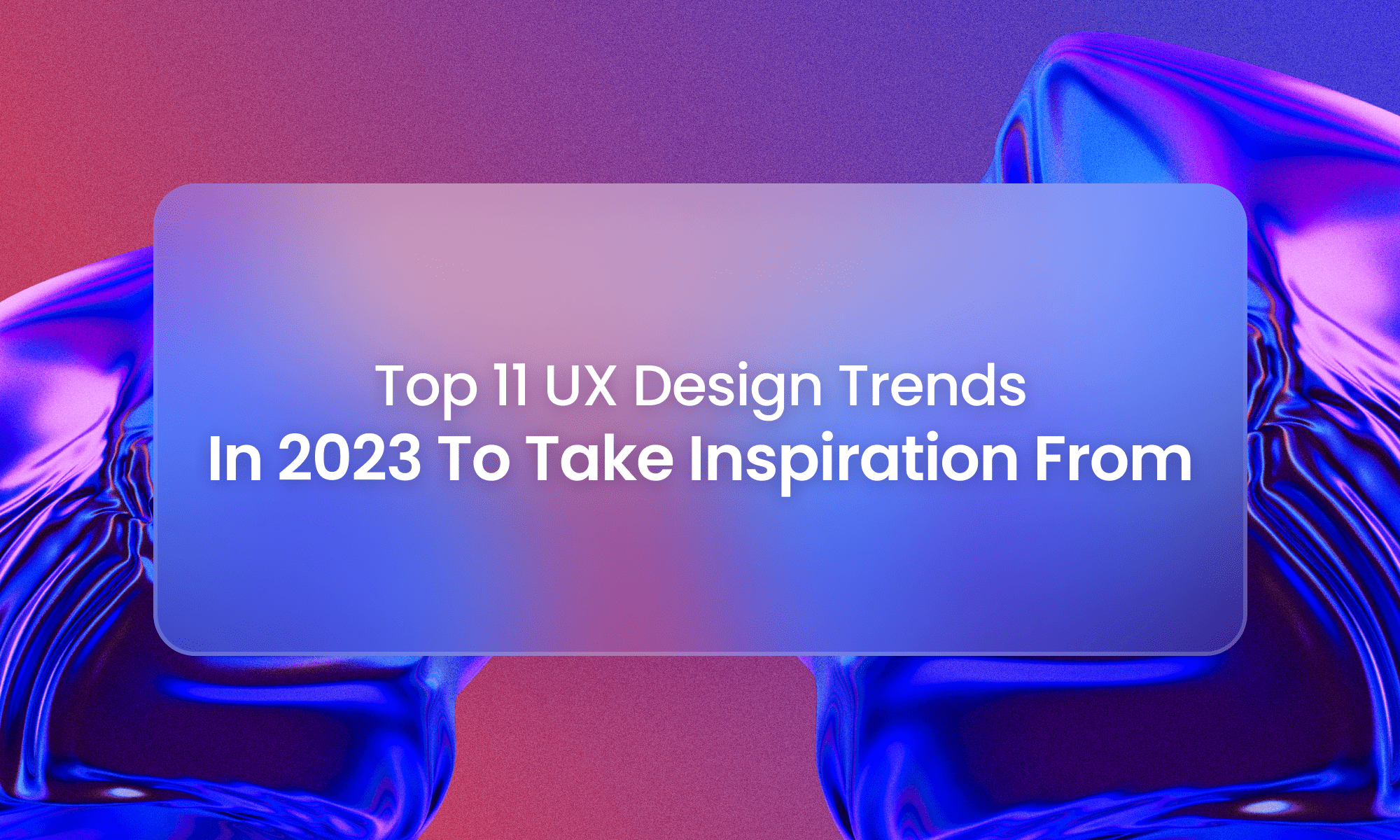 Top 11 UX Design Trends