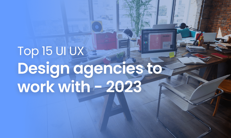 best-15-ui-ux-design-agencies